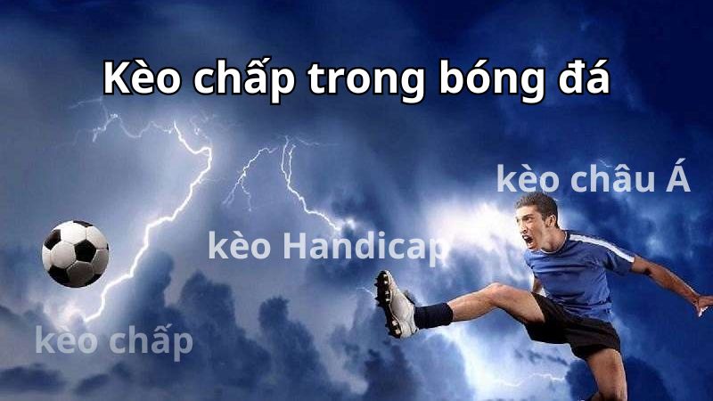 Tìm Hiểu Kèo Chấp Và Bí Kíp Soi Kèo Cực Đỉnh